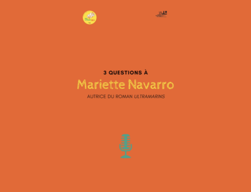 3 questions à… Mariette Navarro