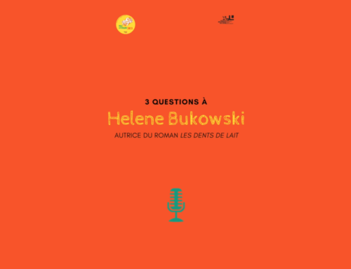 3 questions à… Helene Bukowski